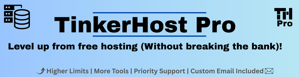TinkerHost Pro Hosting, level up from free hosting without breaking the bank